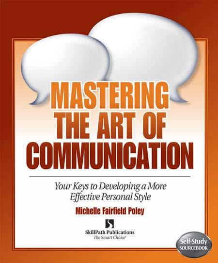 Image of a book cover with the title Mastering the Art of Communication.  There are quote bubbles behind the book title on the cover.