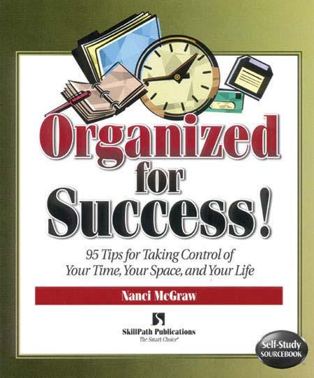 Image of a book cover with the title Organized for Success.  There are images of calendars, clocks and notepads at the top of the book cover.