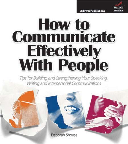 Image of a book cover with the title How to Communicate Effectively With People.  There are photos of a person's ear, mouth and hands on the cover.