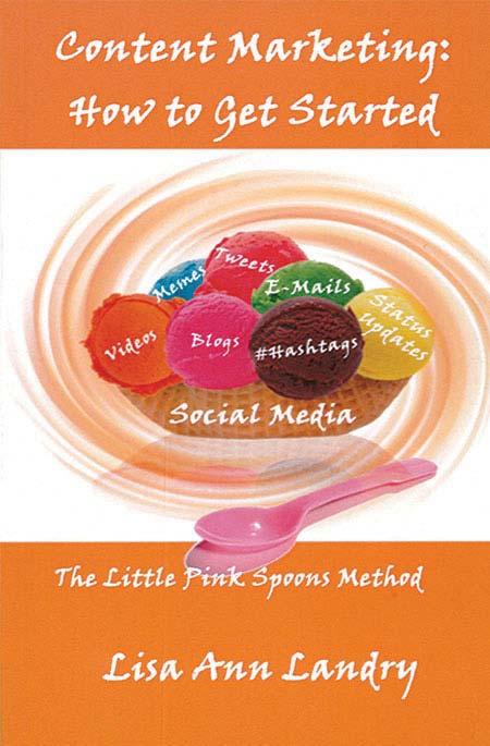 Image of a book cover with the title Content Marketing How to Get Started.  There is an image of a bowl of ice cream with different marketing terms on each scoop.