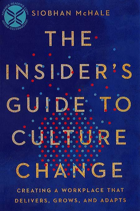 Image of a book cover with the title The Insider's Guide to Culture Change.  The cover is blue with red and blue dots behind the title.
